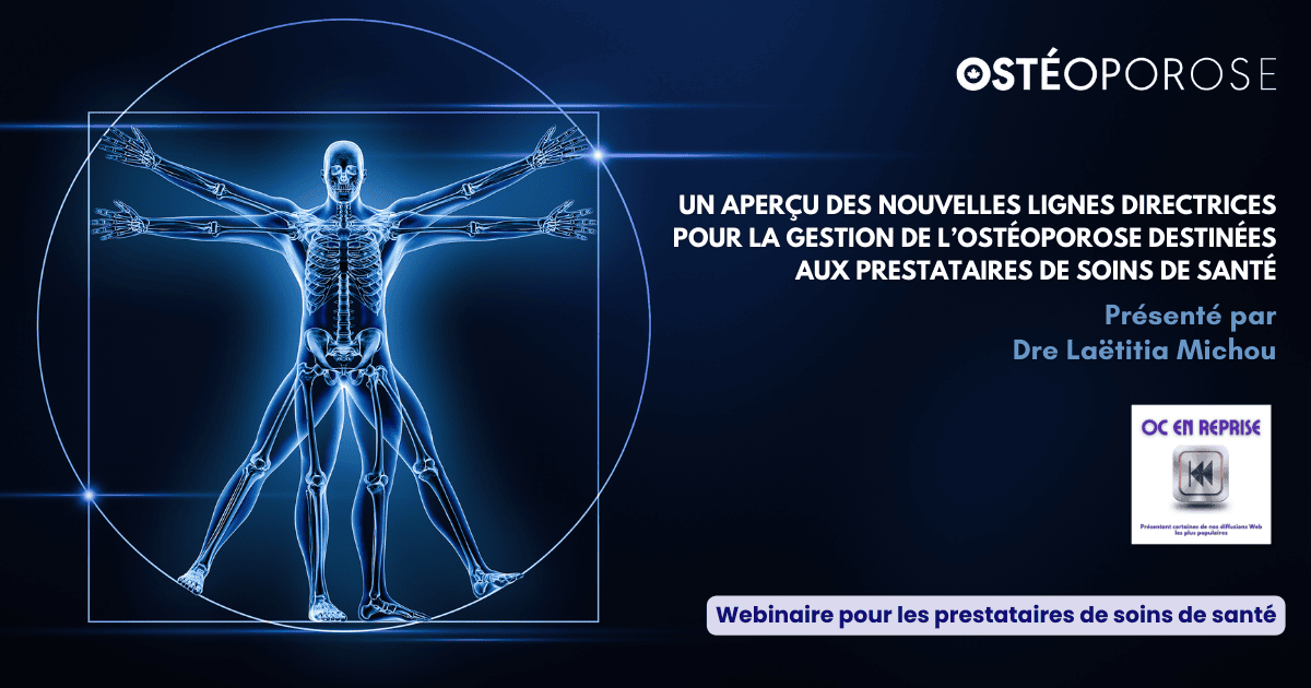 Un Aperçu Des Nouvelles Lignes Directrices Pour La Gestion De L’ostéoporose Destinées Aux Prestataires De Soins De Santé